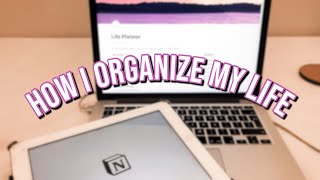 how i plan and organize my life (with Notion)