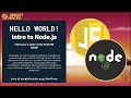 Intro to Node.js | HELLO WORLD!