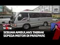 Melaju Kencang Ambulans Tabrak Sepeda Motor | Kabar Pagi tvOne