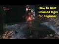 Sekiro - Chained Ogre Easy Guide for Beginner