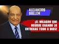 Alejandro Bullon Predicas - ¡Ora de Esta Manera y Tu Vida Cambiará Para Siempre!