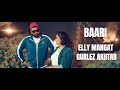 Baari (Full Video) Elly Mangat I Gurlez Akhtar I Latest Punjabi Songs 2018