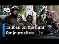 Taliban search houses of at least three DW journalists, killing one relative | DW News