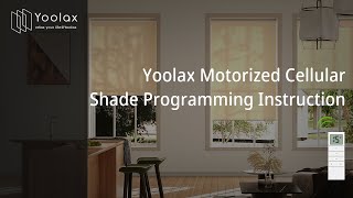 Yoolax Motorized Cellular Shade Programming Instruction