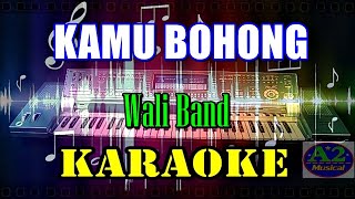 Wali Band - Kamu Bohong [Karaoke] | sx-KN7000