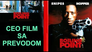 Akcioni film, Krimi triler sa prevodom - Boiling point (1993)