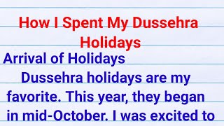 how i spent my dussehra holidays essay| how i spent my autumn break essay