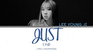 이영지 Lee Young Ji - Just (그냥) Color Coded Lyrics (HAN/ROM/ENG)