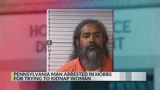 Pennsylvania man accused of attempted kidnapping in Hobbs