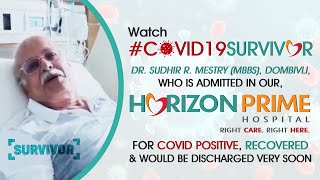 Dr. Sudhir R. Mestry from Dombivli successfully recovers from COVID19 | Horizon Hospital |Thane