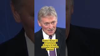 Peskov: Rusiya və Ermənistanın Ukrayna ilə bağlı mövqeləri tamamilə fərqlənir