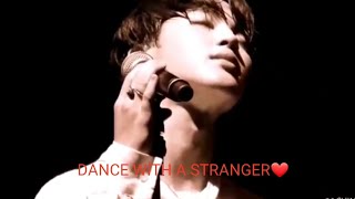BTS JIMIN • DANCİNG WİTH A STRANGER [FMV] ft. Sam Smith