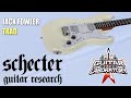 [Eng Sub] SCHECTER JACK FOWLER TRAD electric guitar