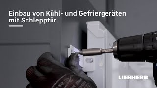 Einbau von Kühl- und Gefriergeräten mit Schlepptür