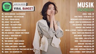 [Playlist] Lagu indonesia terbaru 2023 viral banget ~ Spotify top hits indonesia 2023