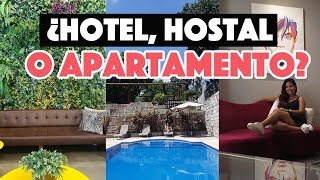 ¿Hotel, hostal o apartamento? ¿Qué es mejor?