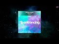 Michael Angelo - Without U (Original Mix) [ENTRANCING MUSIC]