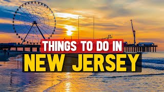 Top 10 Best Places to Visit in New Jersey - Things to Do in New Jersey