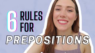 6 RULES FOR PREPOSITIONS! 💪