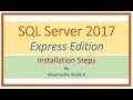 SQL Server 2017 Express Edition Installation Steps