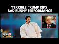Trump Slams Bad Bunny’s Super Bowl Halftime Show As ‘Terrible’ | Bad Bunny Halftime Show | N18G