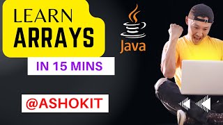 Learn Java Arrays in 15 Minutes | @ashokit