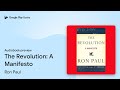 The Revolution: A Manifesto by Ron Paul · Audiobook preview