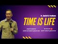 TIME IS LIFE | 27 APRIL 2024 - Ps. Daniel W. Pradhana