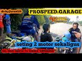 PROSPEED.GARAGE seting 2 motor sekaligus,apakah akan tayang lagi??