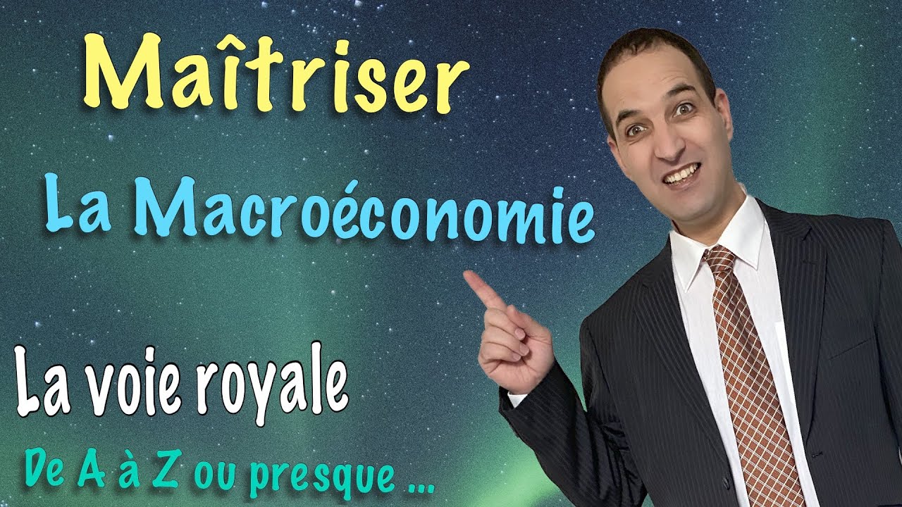 LA MACROÉCONOMIE - Tout Savoir De Ce Qui Est Essentiel - YouTube