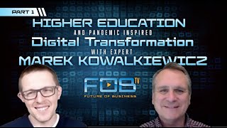 Higher Education and Pandemic Inspired Digital Transformation with Expert Marek Kowalkiewicz | FOBtv