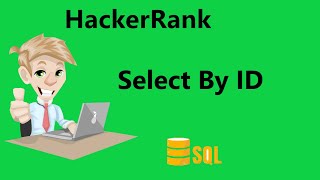 #4 select by id hackerrank solution - SQL | Hackerrank SQL