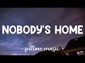 Nobody's Home - Avril Lavigne (Lyrics) 🎵