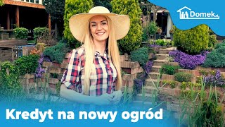 Kredyt na nowy ogród