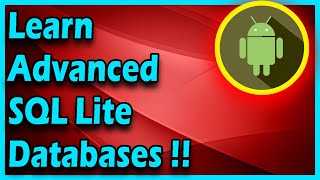 Advanced SQLite Tutorial | Android App Development Tutorial For Beginners