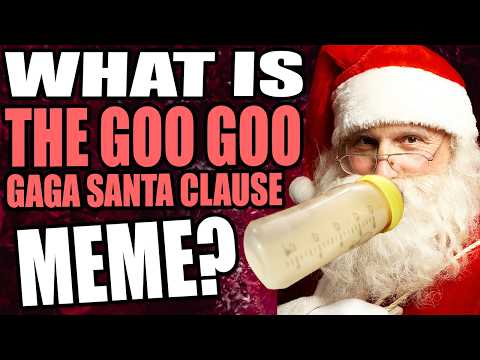 Goo Goo Gaga Santa Claus Know Your Meme