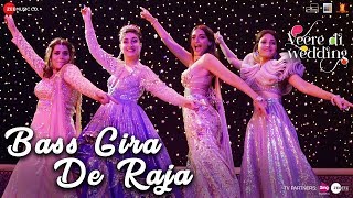 Bass Gira De Raja | Veere Di Wedding | Kareena, Sonam, Swara & Shikha | Shashwat Sachdev