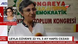 LEYLA GÜVEN'E 22 YIL 3 AY HAPİS CEZASI