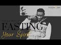 HOW TO FAST YOUR SPIRIT? // PROPHET PASSION JAVA