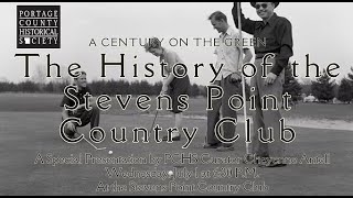 A Century on the Green; The History of the Stevens Point Country Club