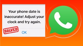 Your phone date is inaccurate adjust your clock and try again in WhatsApp
