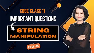 STRING MANIPULATION | Important Questions | Class 11 Computer Science | ENGLISH
