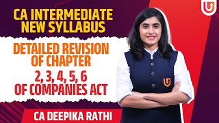 Detailed Revision of chapter 2,3,4,5,6 7 of Companies Act ,CA Intermediate, New syllabus.