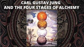 An Introduction to Carl Jung’s Psychology via The Four Stages of Alchemy
