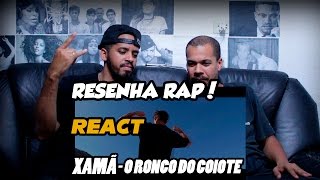 RESENHA RAP! - REACT/ANÁLISE Perfil #6 - Xamã - O Ronco do Coiote (Prod.LnDro Beats)