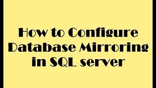 How to configure database mirroring in SQL Server