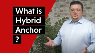 Hybrid Anchor: What is Hybrid Anchor?