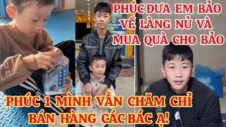 PHÚC ĐƯA EM BẢO VỀ LÀNG NỦ VÀ MUA QUÀ CHO BẢO, PHÚC 1 MÌNH VẪN CHĂM CHỈ LIVE BÁN HÀNG CÁC BÁC Ạ!