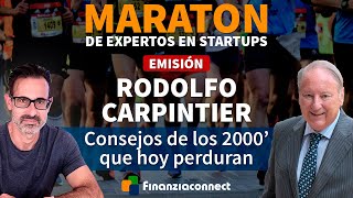 Maratón de expertos en startups #1: Consejos para emprender que aún perduran. Rodolfo Carpintier