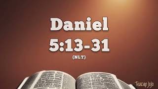 Daniel 5:13-31 — Daniel Explains the Writing on the Wall — NLT Audiovisual